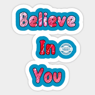 Believe In You Sticker